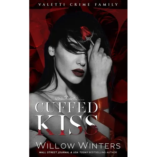 Cuffed Kiss: A Bad Boy Mafia Romance