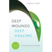Deep Wounds, Deep Healing