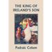 The King of Ireland's Son, Illustrated Edition (Yesterday's Classics)