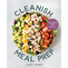 Cleanish Meal Prep: High-Protein Recipes for Real Life