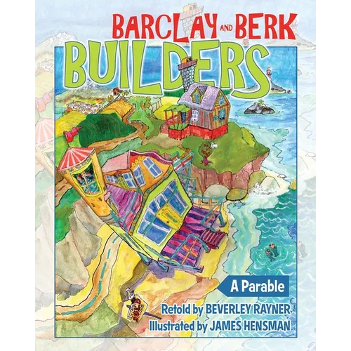 Barclay & Berk Builders: A Parable