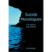Suicide Monologues for Actors and Others