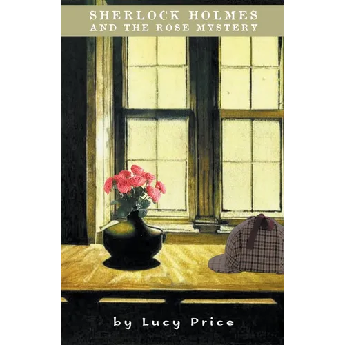 Sherlock Holmes and the Rose Mystery