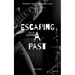 Escaping A Past