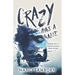 Crazy Has A Name: A Novel Inspired by True Events