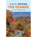 Scenic Driving the Ozarks: Including the Ouachita Mountains