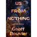 Us from Nothing: A Poetic History
