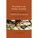 Preaching in the Sunday Assembly: A Pastoral Commentary on Fulfilled in Your Hearing