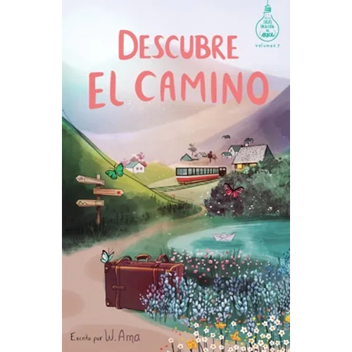 Descubre el camino (Serie Ideas en la casa del árbol. Volumen 7): Novela infantil-juvenil. Lectura de 8-9 a 11-12 años. Literatura Ficción. Libros par