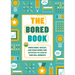 The Bored Book: Word Games, Quizzes, and Other Phone-Free Activities to Liven Up Your Dull Moments--An Activity Book for Adults