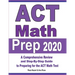 ACT Math Prep 2020: A Comprehensive Review and Step-By-Step Guide to Preparing for the ACT Math Test