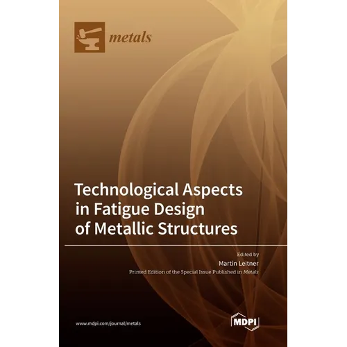 Technological Aspects in Fatigue Design of Metallic Structures