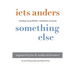 iets anders something else: vertaling van gedichten translation of poems