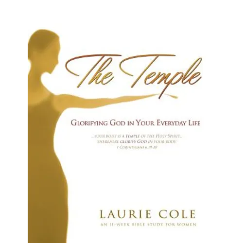 The Temple: Glorifying God in Your Everyday Life