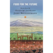 Food for the Future: Stories from the Alternative Agro-food Movement