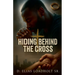 Hiding Behind The Cross