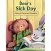 Bear's Sick Day: A Story of Caring and Friendship