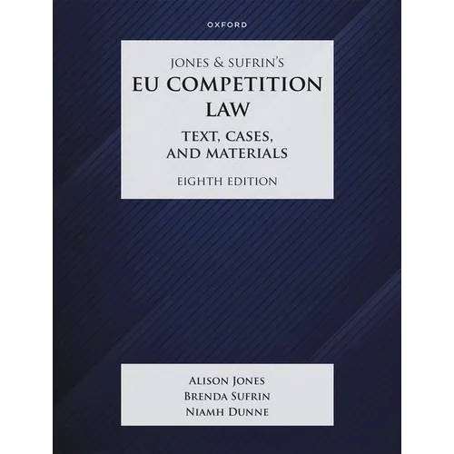Jones and Sufrins EU Competition Law 8th Edition