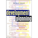 Development Planning: Concepts and Tools for Planners, Managers and Facilitators