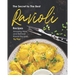 The Secret to The Best Ravioli Recipes: Amazing New and Refined Ravioli Recipes