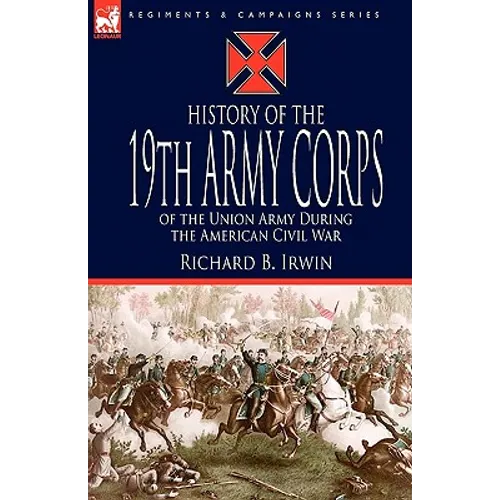 History of the 19th Army Corps of the Union Army During the American Civil War