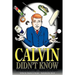 Calvin Didn't Know