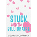 Stuck with the Billionaire: A Brother's Best Friend Romantic Comedy