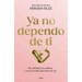 YA No Dependo de Ti / I No Longer Depend on You