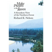 Make Prayers to the Raven: A Koyukon View of the Northern Forest