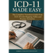 ICD-11 Made Easy: The Complete Transition Guide from ICD-10 with Mapping Tables and Practice Scenarios