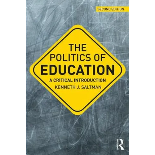 The Politics of Education: A Critical Introduction