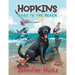 Hopkins Goes to the Beach