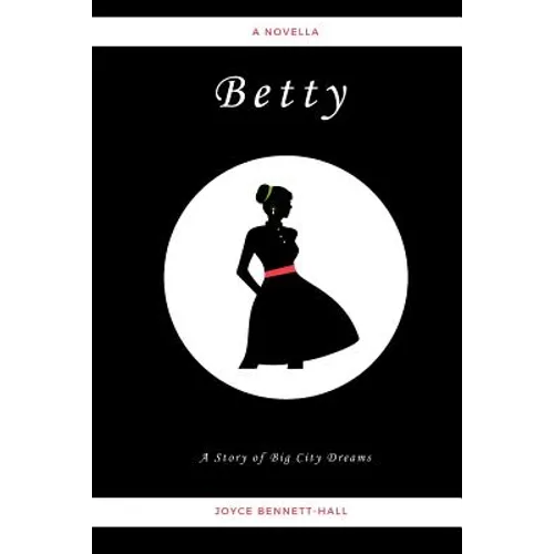 Betty: A Story of Big City Dreams