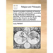 Several excellent methods of hearing mass, with fruit and benefit, according to the institution of that divine sacrifice, and the intention of our Hol