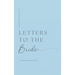 Letters to the Bride (Hardback)