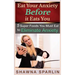 Eat Your Anxiety Before it Eats You: 5 Super Foods You Must Eat to Eliminate Anxiety