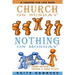 Church On Sunday Nothing On Monday: Going Beyond Church And Bible Study