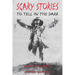 Scary Stories to Tell in the Dark