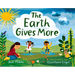 The Earth Gives More
