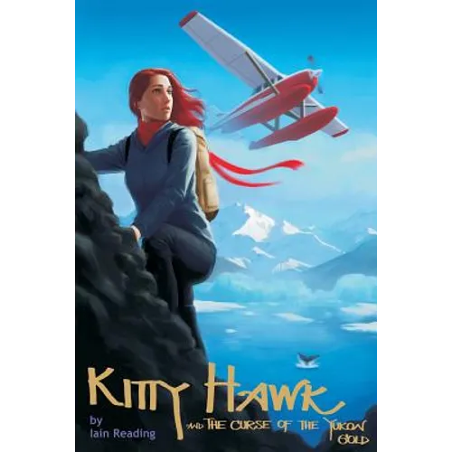 Kitty Hawk and the Curse of the Yukon Gold: Book One of the Kitty Hawk Flying Detective Agency Series