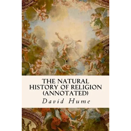 The Natural History of Religion (annotated)