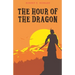 The Hour of the Dragon