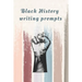 Black History Writing prompts: 29 prompts with an end page listing all the important events in black history in chronological order
