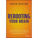 Rebooting Your Brain: Using Motivational Intelligence to Adjust Your Mindset, Reach Your Goals, and Realize Unlimited Success