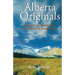 Alberta Originals: Stories of Albertans Who Made a Difference