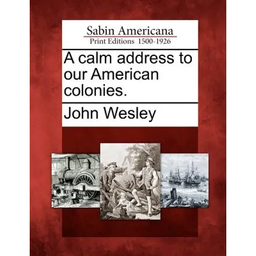 A Calm Address to Our American Colonies.