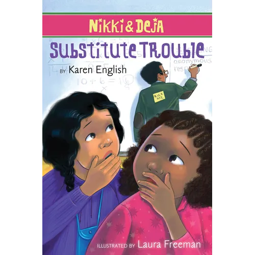 Nikki and Deja: Substitute Trouble: Nikki and Deja, Book Six