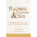 Racism and Structural Sin: Confronting Injustice with the Eyes of Faith