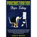 Procrastination Stops Today: Do You Have Countless Ideas and Unfinished Projects? Discover the Simple Way to Shift Your Mindset and Increase Your Prod