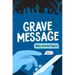 Grave Message